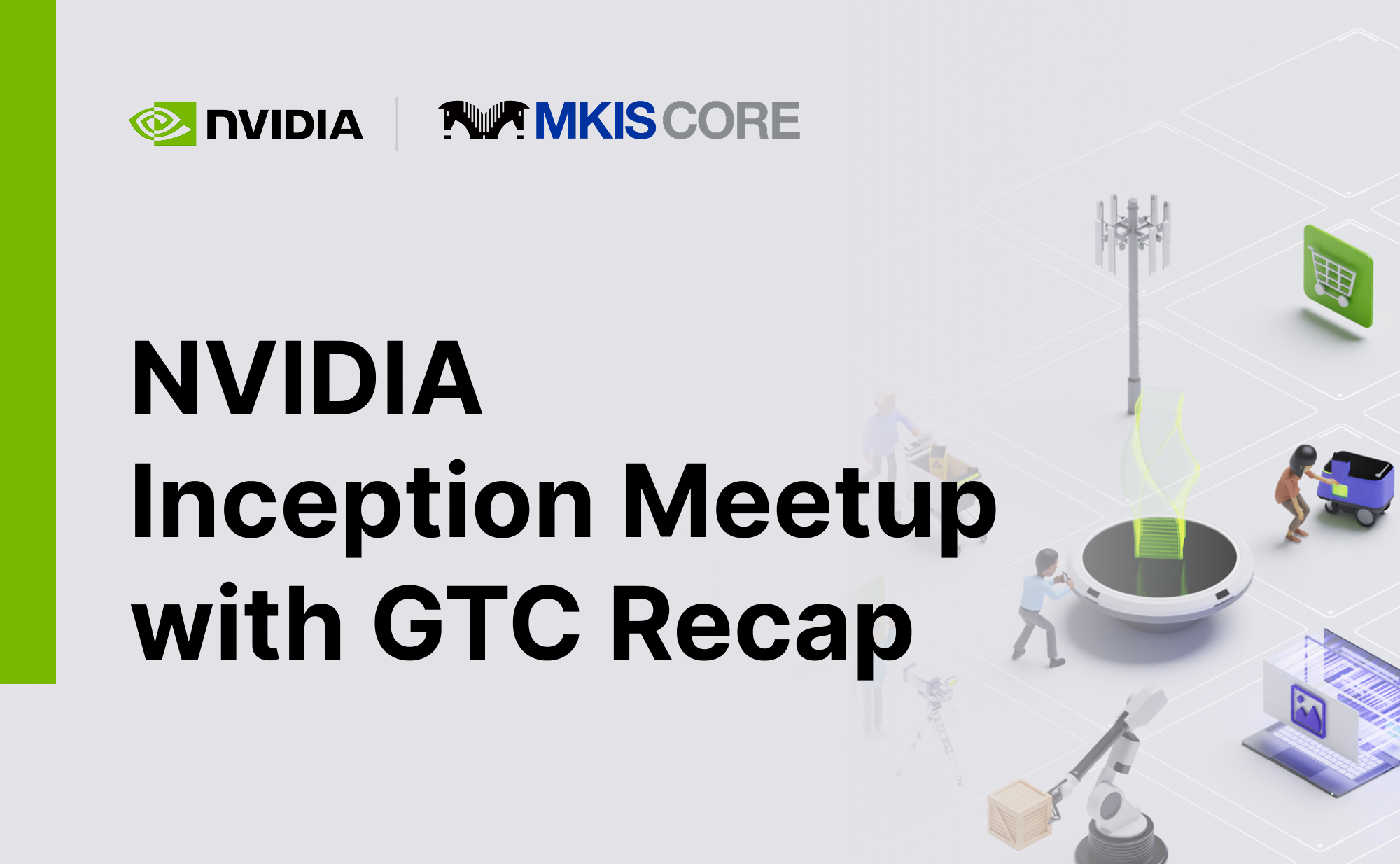 NVIDIA Inception Meetup with GTC Recap
